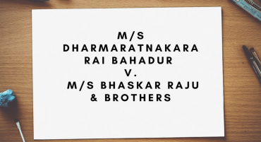 M/s Dharmaratnakara Rai Bahadur v. M/s Bhaskar Raju & Brothers