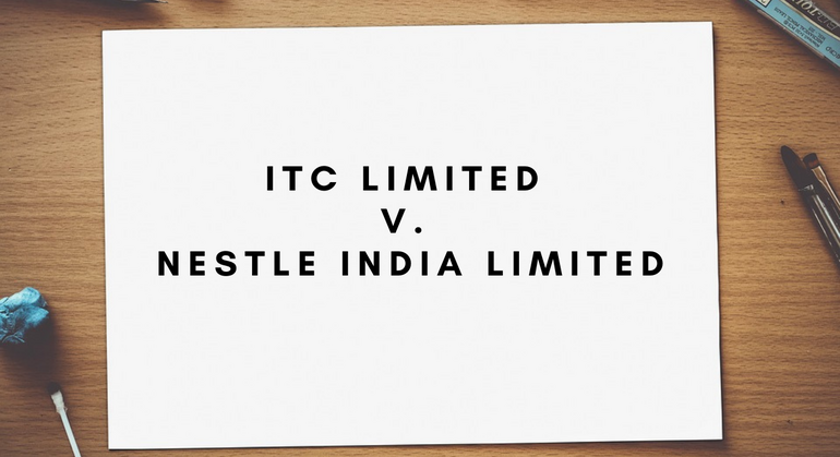 ITC Limited v. Nestle India Limited C.S.No.231 of 2013